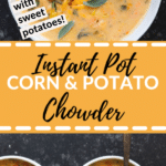 Corn and potato chowder in a white bowl