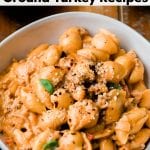 ground turkey with shell pasta in a white bowl for an easy ground turkey recipe