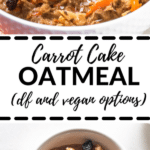 carrot cake oatmeal in white bowls topped with yogurt